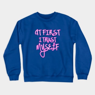 Quotes for girl Crewneck Sweatshirt